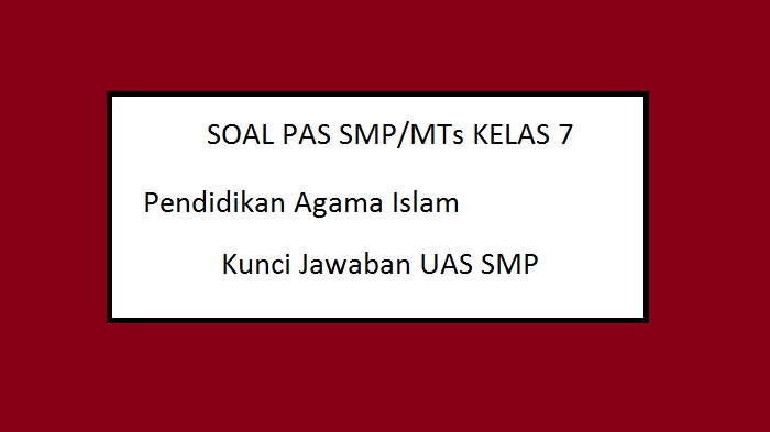 soal-pas-smp-kelas-7-pendidikan-agama-islam.jpg