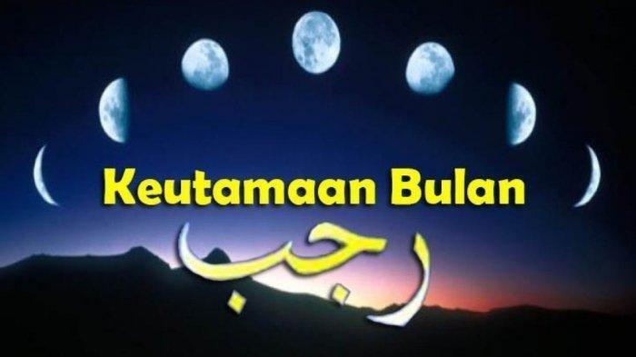 Puasa Rajab 2024 Kapan? Ini Jadwalnya, Berikut Bacaan Niat dan Tata Cara Puasa Sunnah di bulan Rajab
