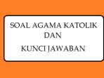 SOAL-AGAMA-KATOLIK-1.jpg
