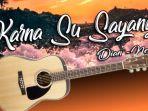 lirik-chord-kunci-gitar-karna-su-sayang.jpg