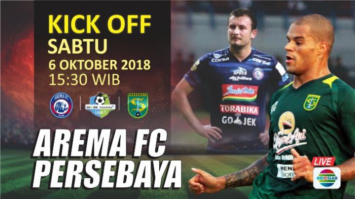 Live Streaming Indosiar, Arema FC Vs Persebaya Surabaya 6 Oktober 2018 Pukul 15.30 WIB