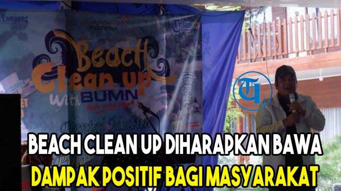 Beach Clean Up Diharapkan Bawa Dampak Positif Bagi Masyarakat