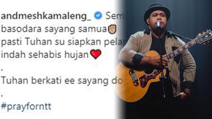 Berdoa untuk NTT yang Alami Banjir Bandang, Andmesh: Tuhan Siapkan Pelangi Sehabis Hujan