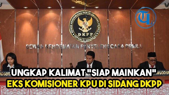 Eks Komisioner KPU Wahyu Setiawan Ungkap Makna Kalimat 'Siap Mainkan'