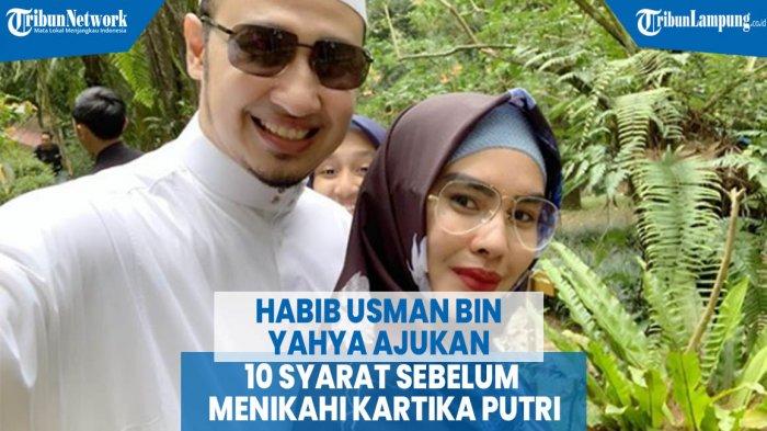 VIDEO Habib Usman bin Yahya Ajukan 10 Syarat Sebelum Menikahi Kartika Putri