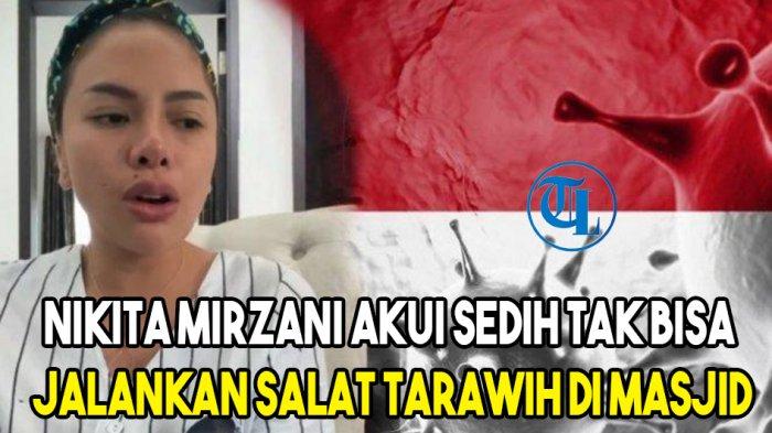 Nikita Mirzani Akui Sedih Tak Bisa Jalankan Salat Tarawih Di Masjid