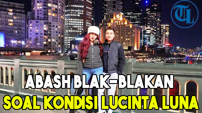 abash-blak-blakan-soal-kondisi-lucinta-luna.jpg