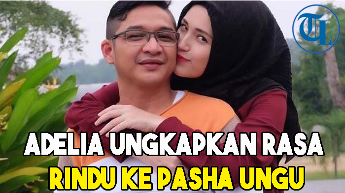 Terpisah karena Corona, Adelia Ungkapkan Rasa Rindu ke Pasha Ungu