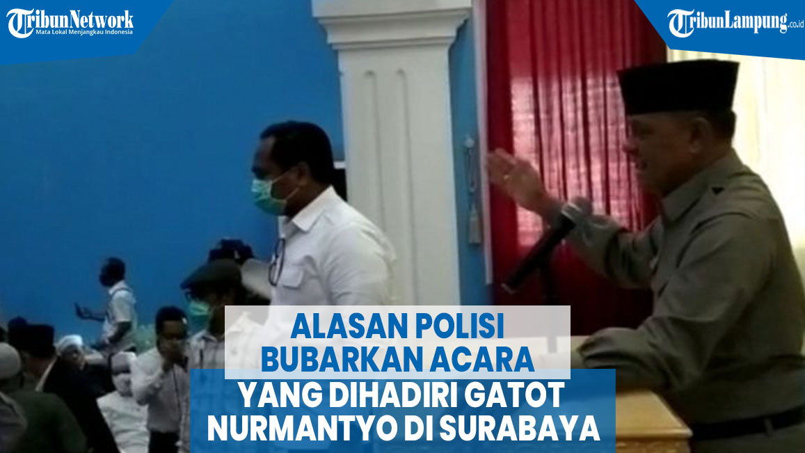 Alasan Polisi Bubarkan Acara yang Dihadiri Gatot Nurmantyo di Surabaya