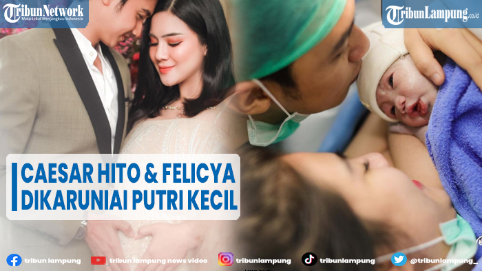 Caesar Hito dan Felicya Angelista Dikaruniai Anak Pertama Bernama Graziella Bible