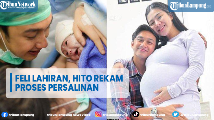 artis-felicya-angelista-lahiran-caesar-hito-rekam-proses-persalinan.jpg