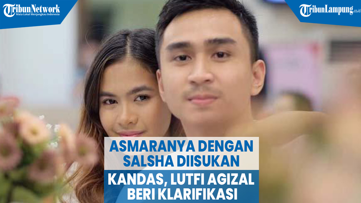 asmaranya-dengan-salsha-putri-iis-dahlia-diisukan-kandas-lutfi-agizal-ungkap-fakta-berikut.jpg