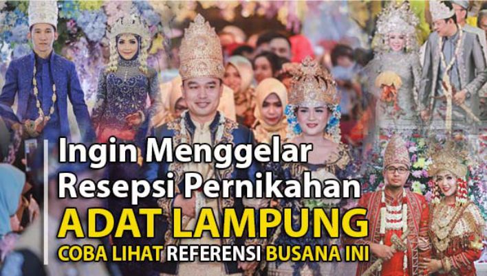 (GRAFIS) Ingin Menggelar Resepsi Pernikahan Adat Lampung? Lihat Referensi Busananya