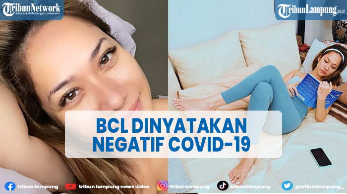 bcl-dinyatakan-negatif-covid-19-setelah-11-hari-karantina-tetap-isolasi-hingga-hari-ke-14.jpg