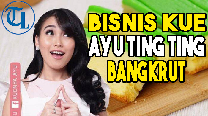 Bisnis Kue Ayu Ting Ting Bangkrut hingga Gaji Karyawan Tak Dibayar