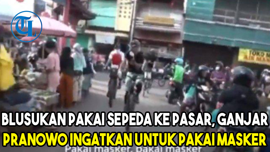 Blusukan Pakai Sepeda ke Pasar, Ganjar Pranowo Ingatkan untuk Pakai Masker