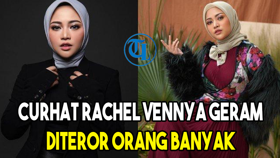 curhat-rachel-vennya-geram-diteror-orang-banyak.jpg