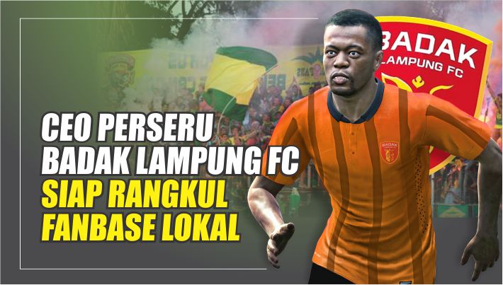 INFOGRAFIS - Data dan Fakta CEO Perseru Badak Lampung FC Siap Rangkul Fanbase Lokal