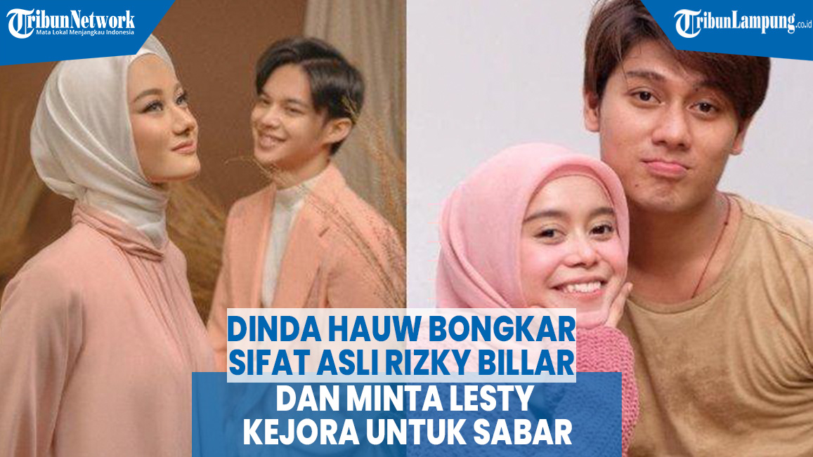 VIDEO Dinda Hauw Minta Lesty Kejora untuk Sabar Menghadapi Sifat Asli Rizky Billar