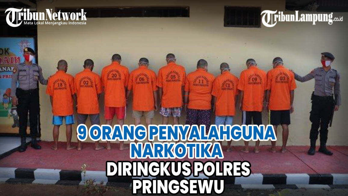 VIDEO 9 Orang Penyalahgunaan Narkotika Diringkus Polres Pringsewu