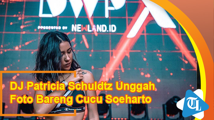 dj-patricia-schuldtz-unggah-foto-bareng-cucu-soeharto.jpg