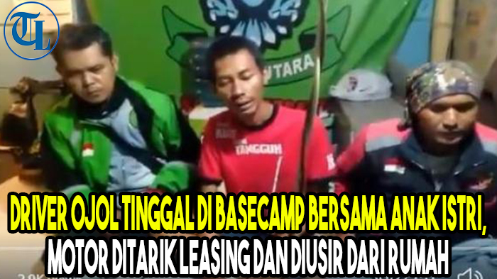 Driver Ojol Tinggal di Basecamp dengan Anak-Istri, Motor Ditarik Leasing dan Diusir dari Rumah