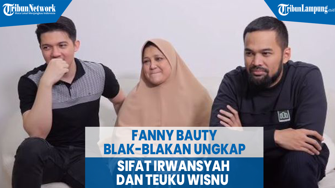 fanny-bauty-blak-blakan-ungkap-sifat-irwansyah-dan-teuku-wisnu.jpg