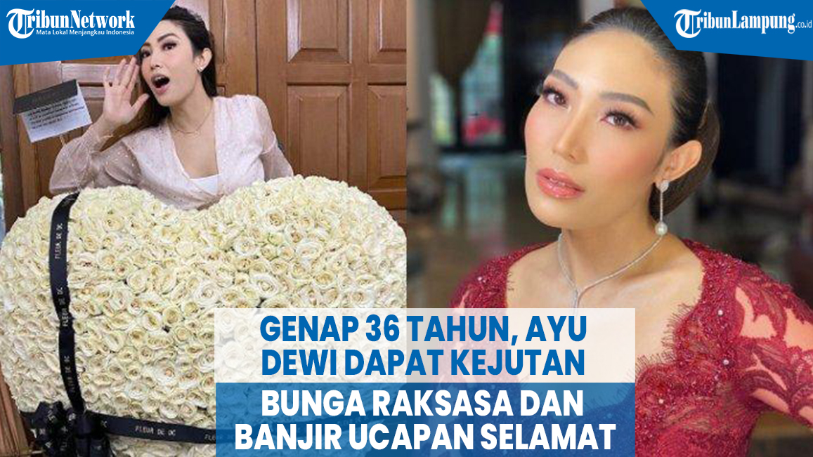 genap-berusia-36-tahun-ayu-dewi-dapat-kejutan-bunga-raksasa-dan-banjir-ucapan-selamat.jpg