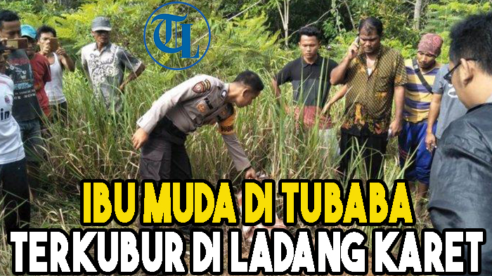 ibu-muda-di-tubaba-ditemukan-terkubur-di-ladang-karet.jpg