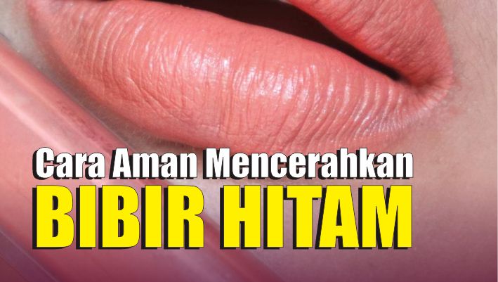 inilah-cara-aman-mencerahkan-bibir-hitam-pakai-bahan-alami.jpg