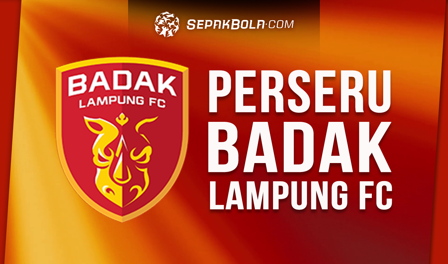 Jelang Lawan PS Tira Persikabo, Perseru Badak Lampung FC Gaet 2 Eks Persib Bandung