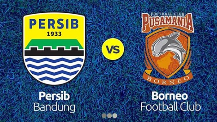 Jadwal Live Streaming  Persib vs Borneo FC di Piala Indonesia 2019