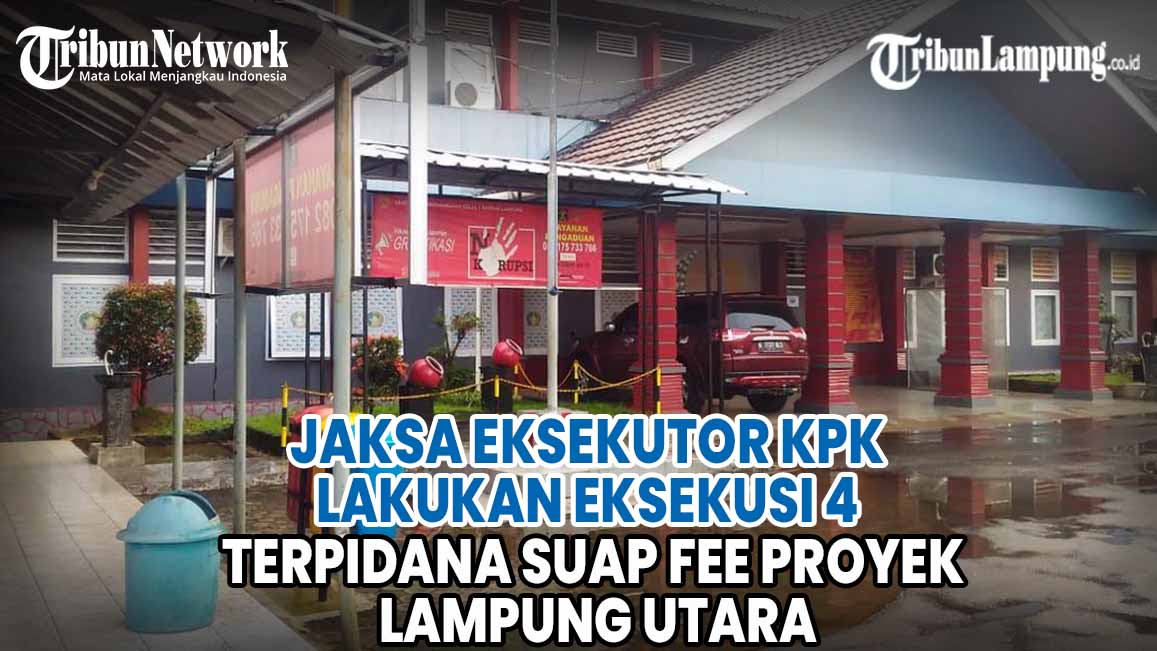 jaksa-eksekutor-kpk-lakukan-eksekusi-4-terpidana-suap-fee-proyek-lampung-utara.jpg