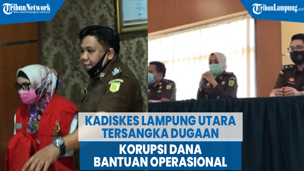 kadiskes-lampung-utara-tersangka-dugaan-korupsi-dana-bantuan-operasional.jpg