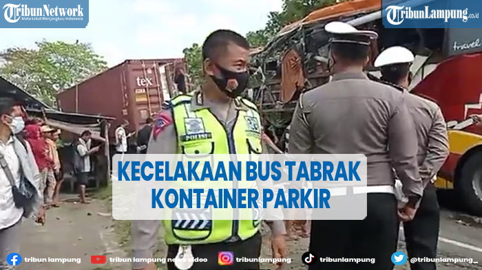 Kecelakaan Bus Sugeng Rahayu Tabrak Truk Kontainer, 2 Orang Meninggal