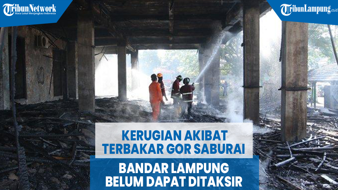 kerugian-akibat-terbakar-gor-saburai-bandar-lampung-belum-dapat-ditaksir.jpg