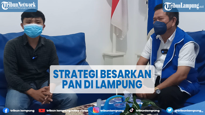 Ketua DPW Akan Terapkan Sejumlah Strategi Demi Besarkan PAN di Lampung
