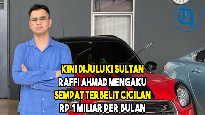 kini-dijuluki-sultan-raffi-ahmad-mengaku-sempat-terbelit-cicilan-rp-1-miliar-per-bulan.jpg