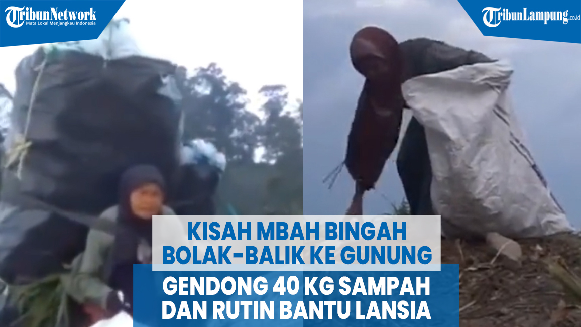 VIDEO Kisah Mbah Bingah Bolak-balik ke Gunung Gendong 40 Kg Sampah dan Rutin Bantu Lansia