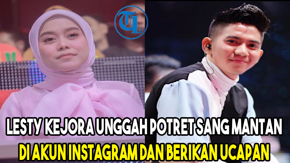 lesty-kejora-unggah-potret-sang-mantan-di-akun-instagram-dan-berikan-ucapan.jpg