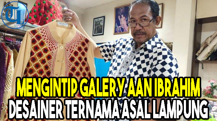 Mengintip Galery Aan Ibrahim, Desainer Ternama Asal Provinsi Lampung
