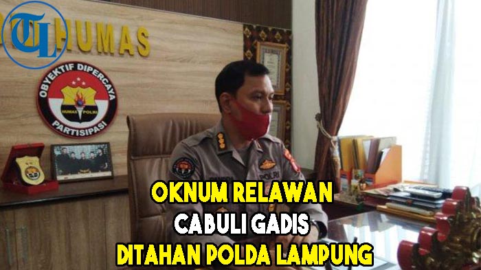 VIDEO Oknum Relawan Cabuli Gadis di Lamtim Ditahan Polda Lampung