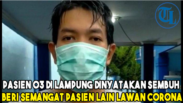 Pasien 03 di Lampung Dinyatakan Sembuh, Beri Semangat Pasien Lain Lawan Corona