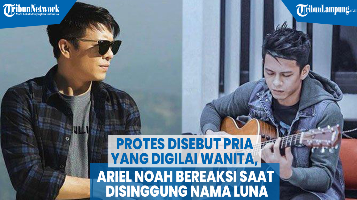 VIDEO Ariel NOAH Bantah Disebut Pria yang Digilai Wanita, Nama Luna Maya Disinggung