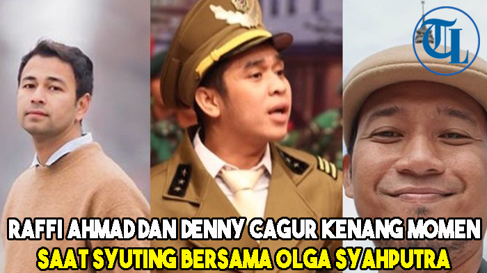 raffi-ahmad-dan-denny-cagur-kenang-momen-saat-syuting-bersama-olga-syahputra.jpg