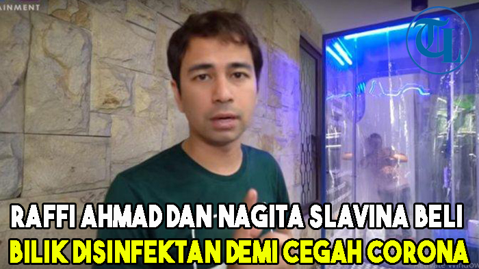raffi-ahmad-dan-nagita-slavina-beli-bilik-disinfektan-demi-cegah-corona.jpg