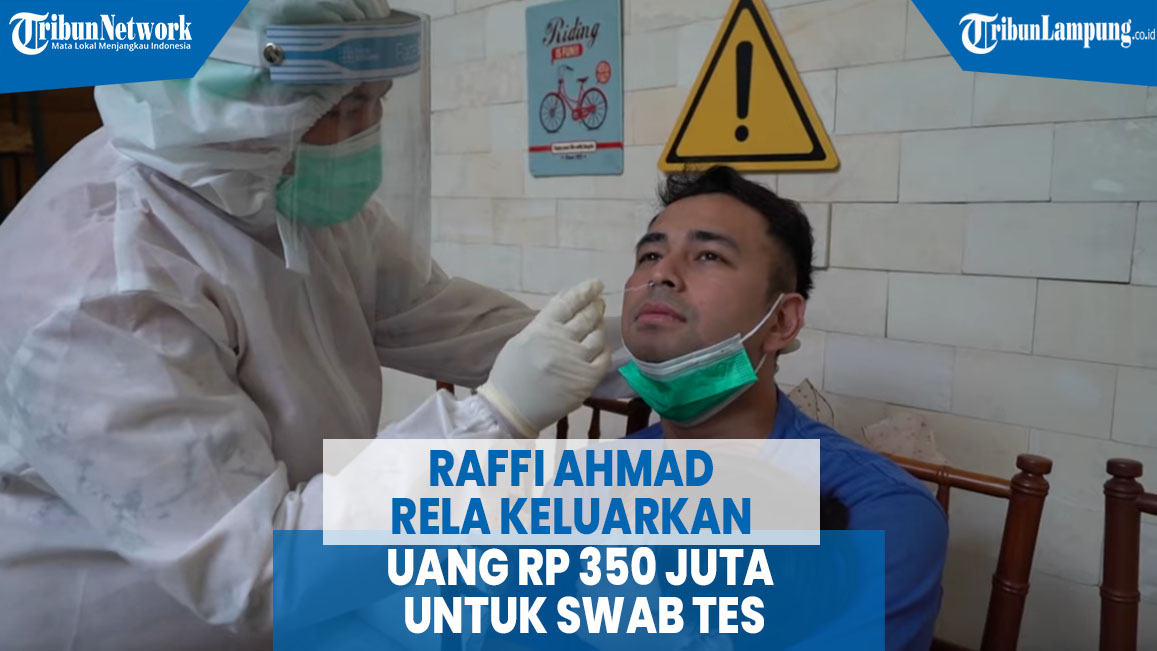 raffi-ahmad-rela-keluarkan-uang-rp-350-juta-untuk-swab-tes.jpg