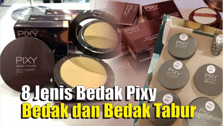 rekomendasi-8-jenis-bedak-pixy-dari-bedak-padat-hingga-bedak-tabur.jpg