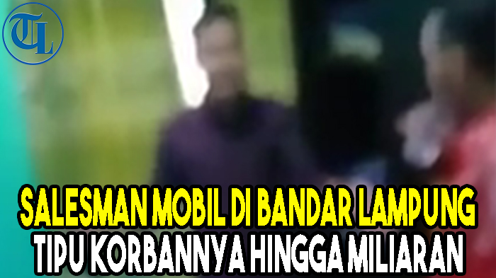 salesman-mobil-di-bandar-lampung-tipu-korbannya-hingga-miliaran.jpg