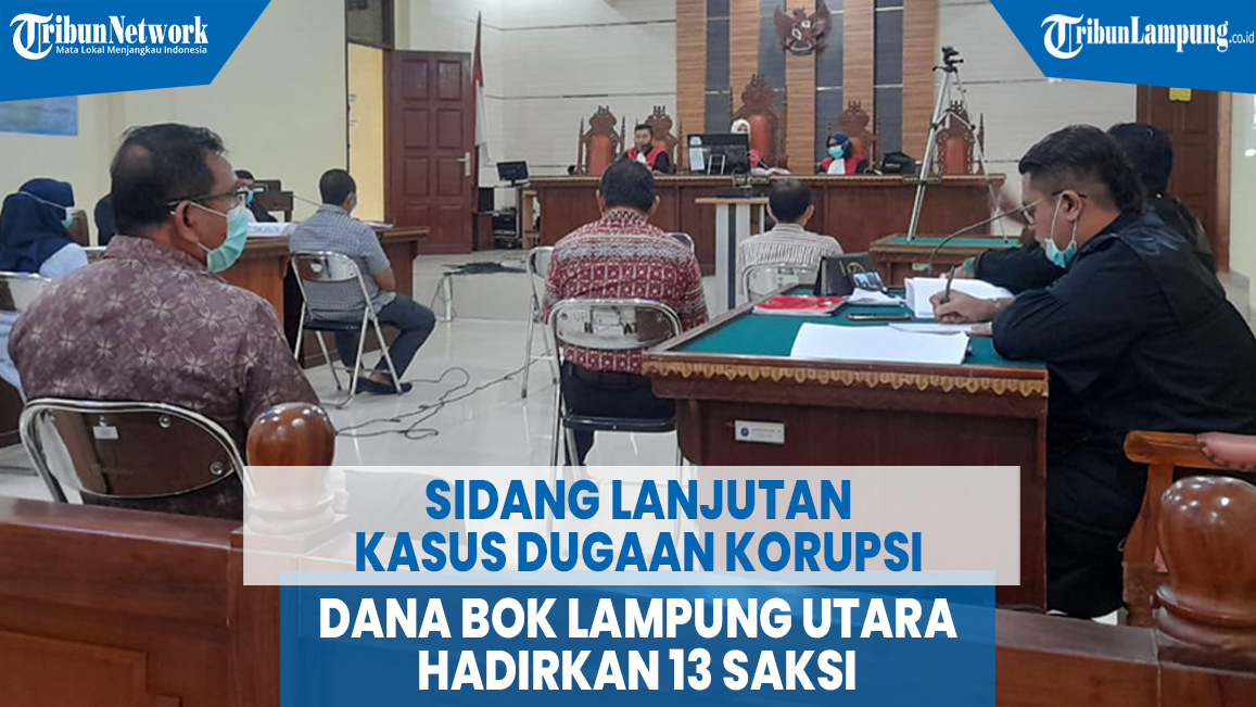 sidang-lanjutan-kasus-dugaan-korupsi-dana-bok-lampung-utara-hadirkan-13-saksi_1.jpg